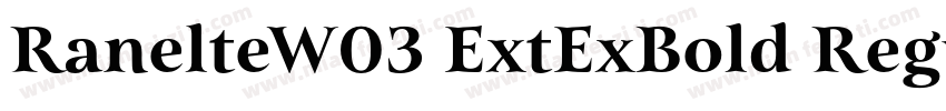 RanelteW03 ExtExBold Regular字体转换
